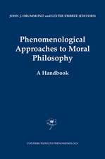 Phenomenological Approaches to Moral Philosophy: A Handbook