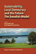 Sustainability, Local Democracy and the Future: The Swedish Model