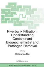 Riverbank Filtration: Understanding Contaminant Biogeochemistry and Pathogen Removal