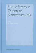 Exotic States in Quantum Nanostructures