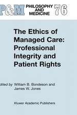 The Ethics of Managed Care: Professional Integrity and Patient Rights