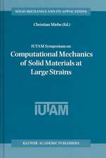 IUTAM Symposium on Computational Mechanics of Solid Materials at Large Strains