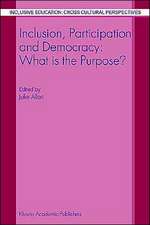 Inclusion, Participation and Democracy: What is the Purpose?