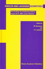 Finsler and Lagrange Geometries: Proceedings of a Conference held on August 26–31, Iaşi, Romania