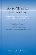 Anyone Who Has a View: Theoretical Contributions to the Study of Argumentation