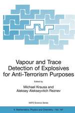 Vapour and Trace Detection of Explosives for Anti-Terrorism Purposes