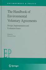 The Handbook of Environmental Voluntary Agreements: Design, Implementation and Evaluation Issues