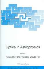 Optics in Astrophysics: Proceedings of the NATO Advanced Study Institute on Optics in Astrophysics, Cargèse, France from 16 to 28 September 2002