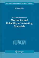 IUTAM Symposium on Mechanics and Reliability of Actuating Materials: Proceedings of the IUTAM Symposium held in Beijing, China, 1-3 September, 2004