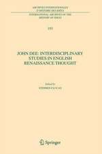 John Dee: Interdisciplinary Studies in English Renaissance Thought