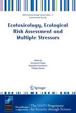 Ecotoxicology, Ecological Risk Assessment and Multiple Stressors