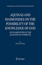 Aquinas and Maimonides on the Possibility of the Knowledge of God: An Examination of The Quaestio de attributis