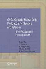 CMOS Cascade Sigma-Delta Modulators for Sensors and Telecom: Error Analysis and Practical Design