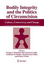 Bodily Integrity and the Politics of Circumcision: Culture, Controversy, and Change