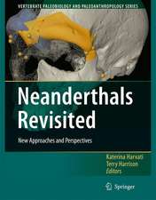 Neanderthals Revisited: New Approaches and Perspectives