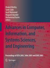 Advances in Computer, Information, and Systems Sciences, and Engineering: Proceedings of IETA 2005, TeNe 2005 and EIAE 2005