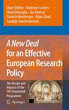 A New Deal for an Effective European Research Policy: The Design and Impacts of the 7th Framework Programme