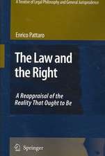 A Treatise of Legal Philosophy and General Jurisprudence: Volume 1: The Law and The Right