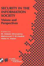 Security in the Information Society: Visions and Perspectives