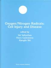 Oxygen/Nitrogen Radicals: Cell Injury and Disease