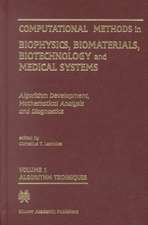 Computational Methods in Biophysics, Biomaterials, Biotechnology and Medical Systems: Algorithm Development, Mathematical Analysis and DiagnosticsVolume I: Algorithm TechniquesVolume II: Computational MethodsVolume III: Mathematical Analysis MethodsVolume IV: Diagnostic Methods