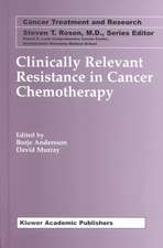 Clinically Relevant Resistance in Cancer Chemotherapy