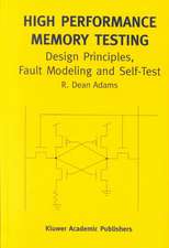 High Performance Memory Testing: Design Principles, Fault Modeling and Self-Test