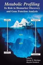 Metabolic Profiling: Its Role in Biomarker Discovery and Gene Function Analysis