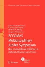 ECCOMAS Multidisciplinary Jubilee Symposium: New Computational Challenges in Materials, Structures, and Fluids