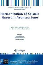 Harmonization of Seismic Hazard in Vrancea Zone: with Special Emphasis on Seismic Risk Reduction