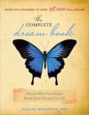 The Complete Dream Book: Discover What Your Dreams Reveal about You and Your Life