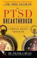 The PTSD Breakthrough: The Revolutionary, Science-Based Compass RESET Program