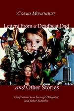 Letters From a Deadbeat Dad and Other Stories