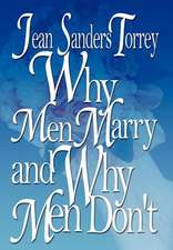 Why Men Marry and Why Men Don't