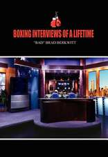 Boxing Interviews of a Lifetime