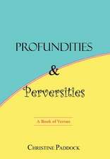 Profundities and Perversities