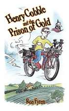 Henry Cobble and the Prison of Gold