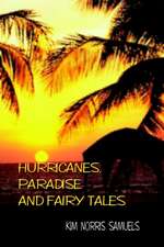 Hurricanes, Paradise and Fairly Tales