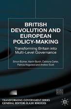 British Devolution and European Policy-Making: Transforming Britain into Multi-Level Governance