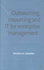 Outsourcing Insourcing and IT for Enterprise Management: Business Opportunity Analysis