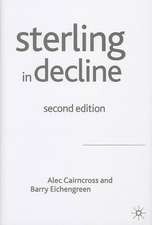 Sterling in Decline: The Devaluations of 1931, 1949 and 1967