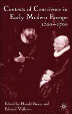 Contexts of Conscience in Early Modern Europe, 1500-1700