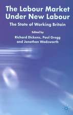 The Labour Market Under New Labour: The State of Working Britain 2003