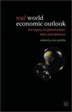 Real World Economic Outlook: The Legacy of Globalization: Debt and Deflation