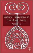 Cultural Translation and Postcolonial Poetry