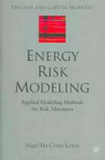 Energy Risk Modeling: Applied Modeling Methods for Risk Managers