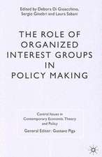 The Role of Organized Interest Groups in Policy Making