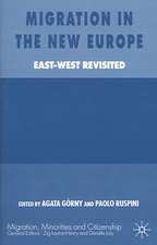 Migration in the New Europe: East-West Revisited