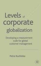 Levels of Corporate Globalization: Developing a Measurement Scale for Global Customer Management