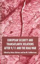 European Security and Transatlantic Relations after 9/11 and the Iraq War